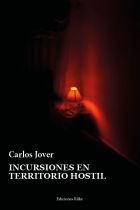 INCURSIONES EN TERRITORIO HOSTIL. CARLOS JOVER
