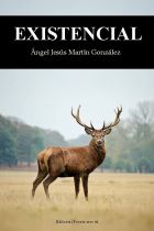 EXISTENCIAL. &Aacute;NGEL JES&Uacute;S MART&Iacute;N GONZ&Aacute;LEZ