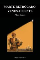 MARTE RETR&Oacute;GRADO, VENUS AUSENTE. ALMU GAMBI