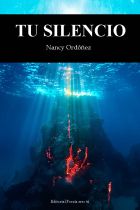 TU SILENCIO. NANCY ORD&Oacute;&Ntilde;EZ - Editorial Poes&iacute;a eres t&uacute;. Libros de poes&iacute;a.