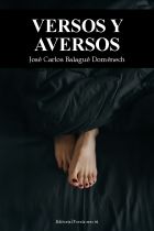 VERSOS Y AVERSOS. JOS&Eacute; CARLOS BALAGU&Eacute; DOM&Eacute;NECH