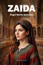ZAIDA (VERSOS EN LA CELDA). &Aacute;NGEL MART&Iacute;N GONZ&Aacute;LEZ