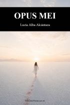 OPUS MEI. LUC&Iacute;A ALBA ALC&Aacute;NTARA