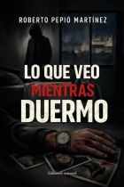 LO QUE VEO MIENTRAS DUERMO. ROBERTO PEPI&Oacute; MART&Iacute;NEZ
