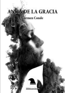 ANSIA DE LA GRACIA. CARMEN CONDE