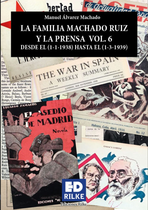 LA FAMILIA MACHADO RUIZ Y LA PRENSA DESDE EL (1-1-1938) HASTA EL (1-3-